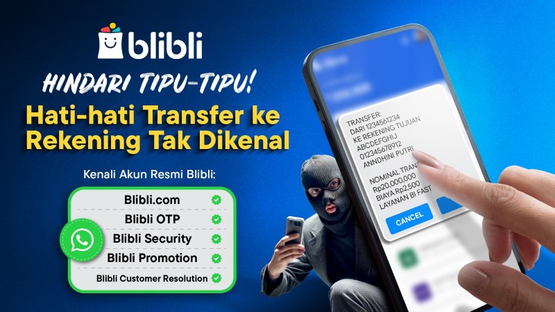 Hindari Penipuan: Blibli Ingatkan Pentingnya Transaksi dan Komunikasi di Platform Resmi